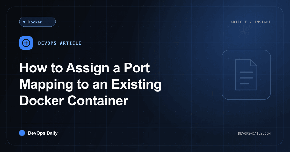 How to Assign a Port Mapping to an Existing Docker Container