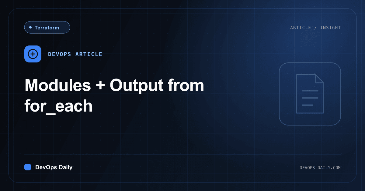 Modules + Output from for_each