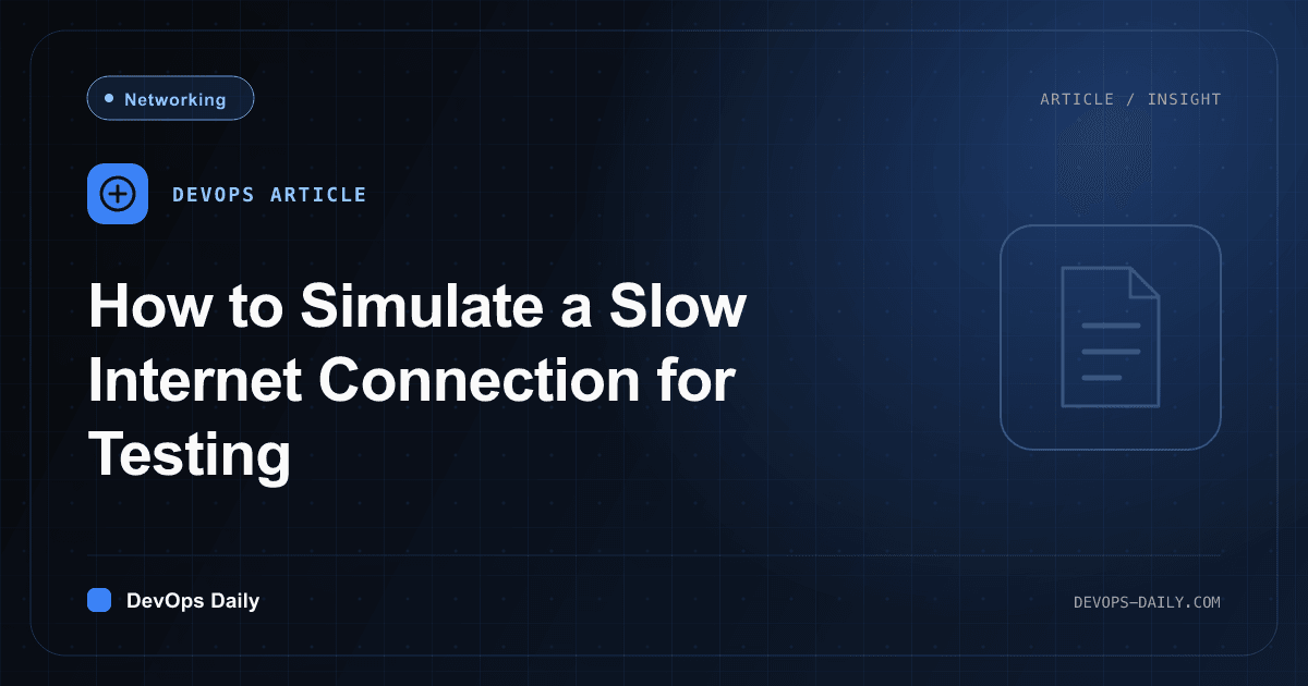 How to Simulate a Slow Internet Connection for Testing